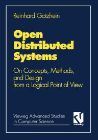 Title: Open Distributed Systems: On Concepts, Methods, and Design from a Logical Point of View, Author: Reinhard Gotzhein