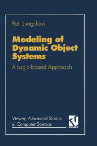 Title: Modeling of Dynamic Object Systems: A Logic-based Approach, Author: Ralf Jungclaus