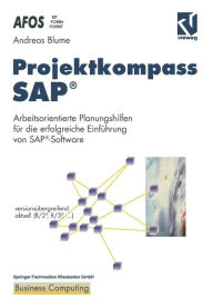 Title: Projektkompass SAP®: Arbeitsorientierte Planungshilfen für die erfolgreiche Einführung von SAP®-Software, Author: Andreas Blume