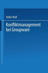 Title: Konfliktmanagement bei Groupware, Author: Volker Wulf