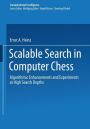 Scalable Search in Computer Chess: Algorithmic Enhancements and Experiments at High Search Depths