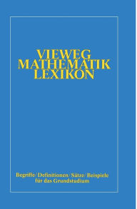 Title: Vieweg-Mathematik-Lexikon: Begriffe/Definitionen/Sätze/Beispiele für das Grundstudium, Author: Otto Kerner