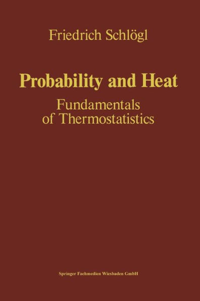 Probability and Heat: Fundamentals of Thermostatistics