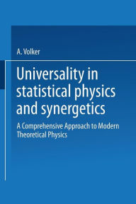 Title: Universality in Statistical Physics and Synergetics: A Comprehensive Approach to Modern Theoretical Physics, Author: Volker A. Weberruß