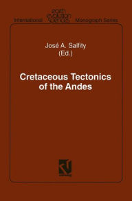 Title: Cretaceous Tectonics of the Andes, Author: José A. Salfity