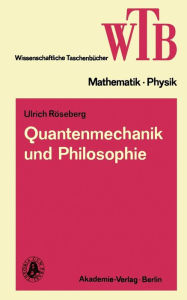 Title: Quantenmechanik und Philosophie, Author: Ulrich Röseberg