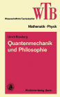 Quantenmechanik und Philosophie