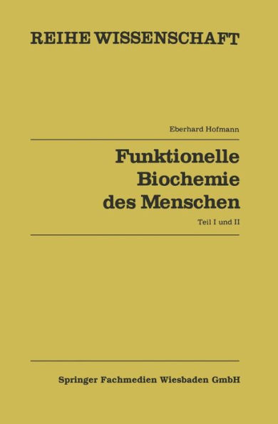 Funktionelle Biochemie des Menschen: Band 1 und Band 2