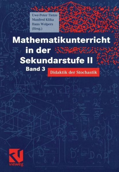 Mathematikunterricht in der Sekundarstufe II: Band 3: Didaktik der Stochastik