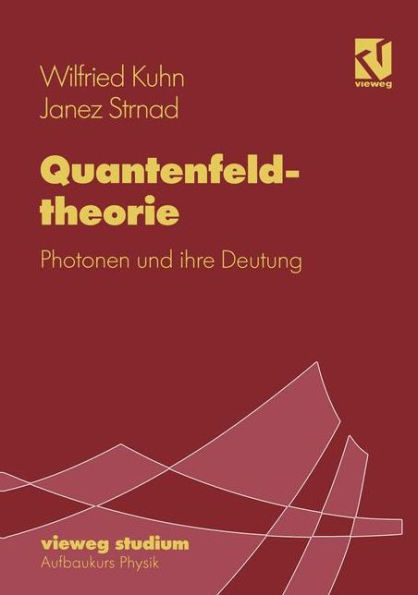 Quantenfeldtheorie: Photonen und ihre Deutung