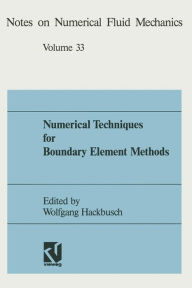 Title: Numerical Techniques for Boundary Element Methods: Proceedings of the Seventh GAMM-Seminar Kiel, January 25-27, 1991, Author: Wolfgang Hackbusch
