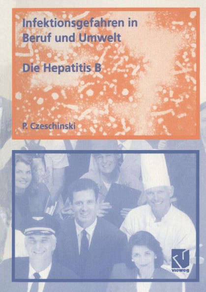 Infektionsgefahren in Beruf und Umwelt / Die Hepatitis B