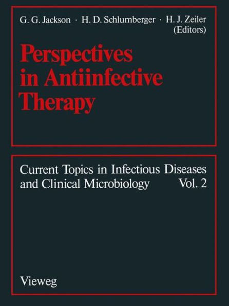 Perspectives in Antiinfective Therapy: Bayer AG Centenary Symposium Washington, D. C., Aug. 31-Sept. 3, 1988