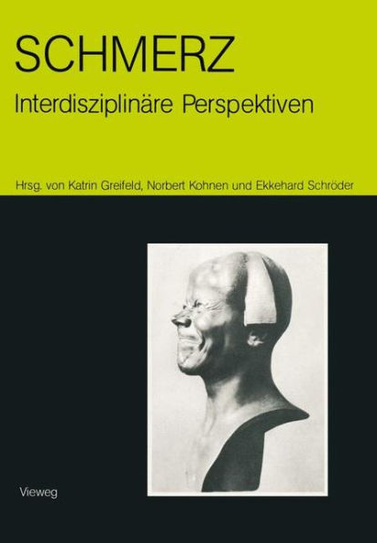 Schmerz - interdisziplinäre Perspektiven: Beiträge zur 9. internationalen Fachkonferenz Ethnomedizin in Heidelberg vom 6.5.-8.5.1988
