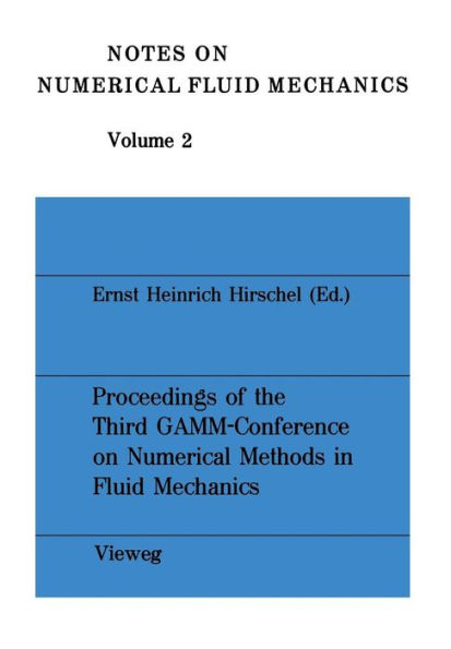 Proceedings of the Third GAMM - Conference on Numerical Methods in Fluid Mechanics: DFVLR, Cologne, October 10 to 12, 1979