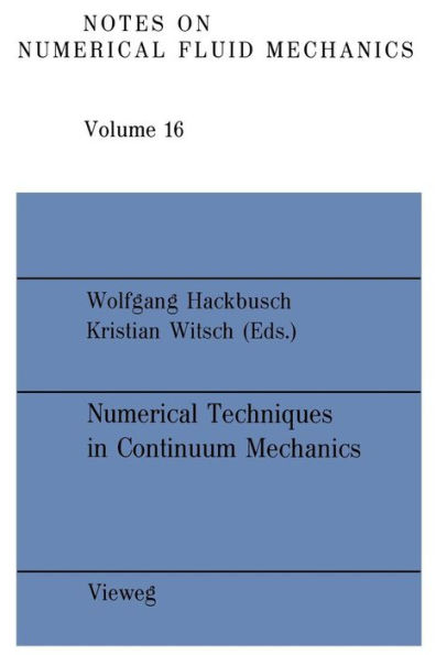 Numerical Techniques in Continuum Mechanics: Proceedings of the Second GAMM-Seminar, Kiel, January 17 to 19, 1986
