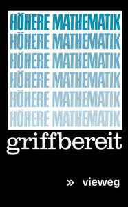 Title: Höhere Mathematik griffbereit: Definitionen Theoreme Beispiele, Author: Mark Ja. Vygodskij
