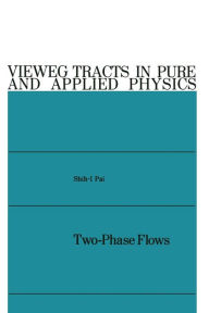 Title: Two-Phase Flows, Author: Shih-i Pai