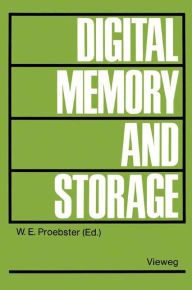 Title: Digital Memory and Storage, Author: Walter E. Proebster