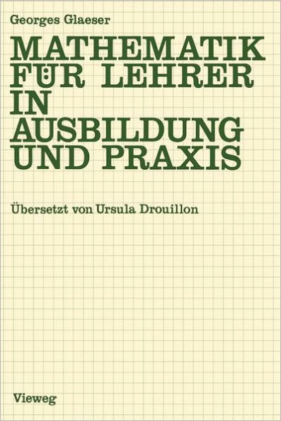 Mathematik für Lehrer in Ausbildung und Praxis