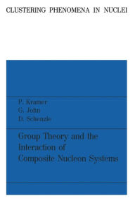 Title: Group Theory and the Interaction of Composite Nucleon Systems, Author: Peter Kramer