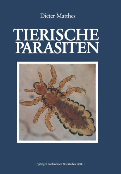 Tierische Parasiten: Biologie und Ökologie