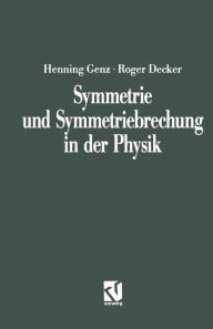 Title: Symmetrie und Symmetriebrechung in der Physik, Author: Henning Genz