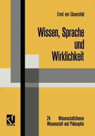 Title: Wissen, Sprache und Wirklichkeit: Arbeiten zum radikalen Konstruktivismus, Author: Ernst von Glasersfeld