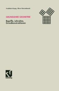 Title: Grundlehre Geometrie: Begriffe, Lehrsätze, Grundkonstruktionen, Author: Friedhelm Kürpig