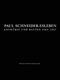 Title: Paul Schneider-Esleben: Entwï¿½rfe und Bauten 1949-1987, Author: Paul Schneider-Esleben