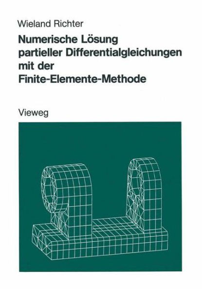 Numerische Lösung partieller Differentialgleichungen mit der Finite-Elemente-Methode