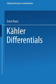 Title: Kähler Differentials, Author: Ernst Kunz