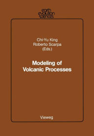 Title: Modeling of Volcanic Processes, Author: Chi-Yu King