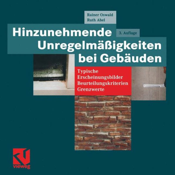 Hinzunehmende Unregelmäßigkeiten bei Gebäuden: Typische Erscheinungsbilder - Beurteilungskriterien - Grenzwerte