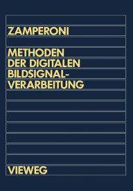 Title: Methoden der digitalen Bildsignalverarbeitung, Author: Piero Zamperoni