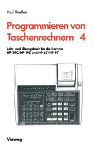 Title: Lehr- und Übungsbuch für die Rechner HP-29C/HP-19C und HP-67/HP-97, Author: Paul A. Thießen
