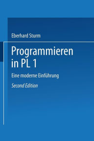 Title: Programmieren in PL/I: Eine moderne Einführung, Author: Eberhard Sturm