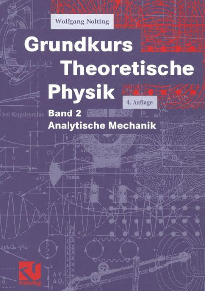 Grundkurs Theoretische Physik: Band 2 Analytische Mechanik