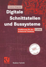 Title: Digitale Schnittstellen und Bussysteme: Einführung für das technische Studium, Author: Friedrich Wittgruber