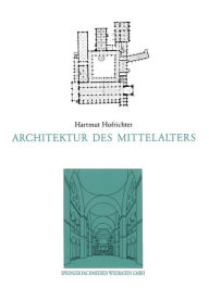 Title: Architektur des Mittelalters, Author: Harmut Hofrichter