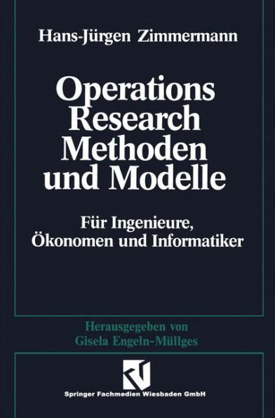 Methoden und Modelle des Operations Research: Für Ingenieure, Ökonomen und Informatiker