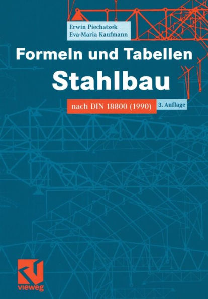 Formeln und Tabellen Stahlbau: Nach DIN 18800 (1990)