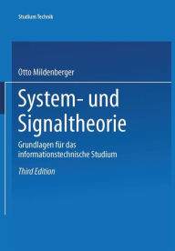 Title: System- und Signaltheorie: Grundlagen für das informationstechnische Studium, Author: Otto Mildenberger