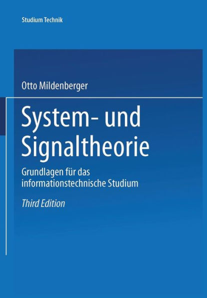 System- und Signaltheorie: Grundlagen für das informationstechnische Studium