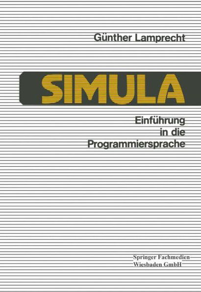 Einführung in die Programmiersprache SIMULA: Anleitung zum Selbststudium