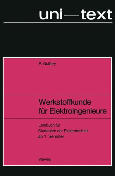 Werkstoffkunde für Elektroingenieure: Lehrbuch für Studenten der Elektrotechnik ab 1. Semester