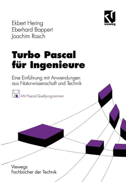 Turbo Pascal für Ingenieure: Eine Einführung mit Anwendungen aus Naturwissenschaft und Technik