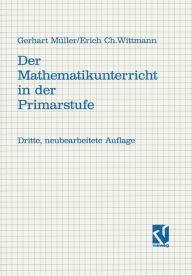 Title: Der Mathematikunterricht in der Primarstufe: Ziele · Inhalte Prinzipien · Beispiele, Author: Gerhard Müller