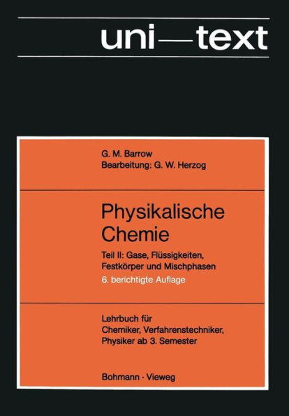 Physikalische Chemie: Teil II: Gase, Flüssigkeiten, Festkörper und Mischphasen