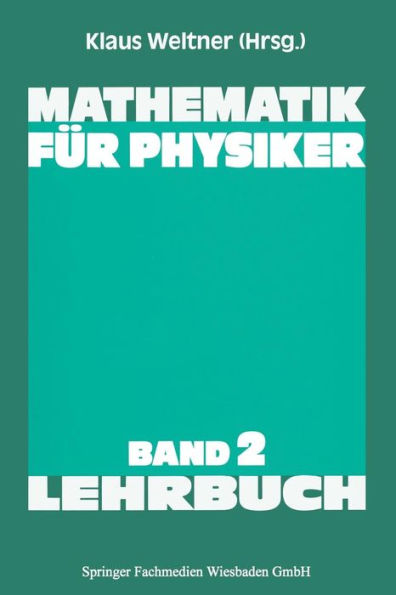 Mathematik fï¿½r Physiker: Basiswissen fï¿½r das Grundstudium der Experimentalphysik